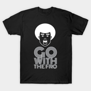 Go With the Fro T-Shirt